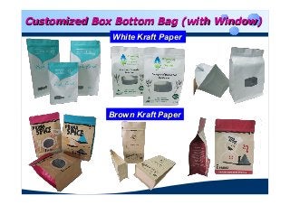 Customized Box Bottom Bag (with Window)Customized Box Bottom Bag (with Window)
White Kraft PaperWhite Kraft Paper
Brown Kraft PaperBrown Kraft Paper
 