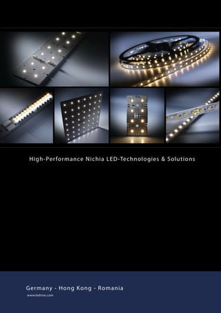 High-Performance Nichia LED-Technologies & Solutions
www.ledrise.com
Germany - Hong Kong - Romania
 