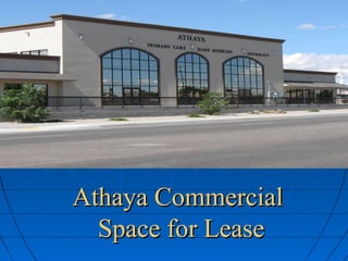 Athaya CommercialAthaya Commercial
Space for LeaseSpace for Lease
 