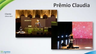 Prêmio Claudia
Editora Abril
Cliente
 