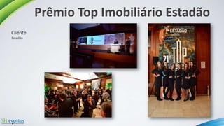 Prêmio Top Imobiliário Estadão
Estadão
Cliente
 