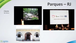 Parques – RJ
Bei Editora
Cliente
 