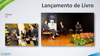 Lançamento de Livro
Etco
Cliente
 