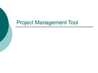 Project Management Tool 
 