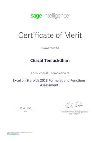 Chazal Teeluckdhari
Excel on Steroids 2013 Formulas and Functions
Assessment
2016/11/30
 