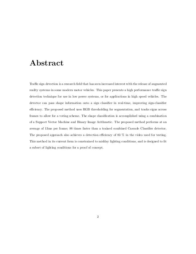 traffic sign detection thesis Traffic sign recognition (tsr) is used to regulate traffic signs, warn a driver, and command or prohibit certain actions fast real-time and robust automatic traffic sign detection and recognition can support and disburden the driver and significantly increase driving safety and comfort. traffic sign detection thesis Traffic sign recognition (tsr) is used to regulate traffic signs, warn a driver, and command or prohibit certain actions fast real-time and robust automatic traffic sign detection and recognition can support and disburden the driver and significantly increase driving safety and comfort.
