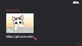 [18]
Hands On!
https://git-scm.com/
 