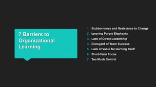 7 barriers to organizational learning | PPTX