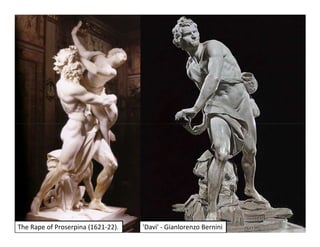 The Rape of Proserpina (1621-22).   'Davi' - Gianlorenzo Bernini
 