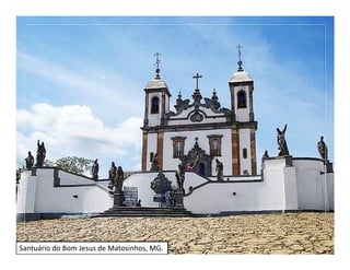 Santuário do Bom Jesus de Matosinhos, MG.
 