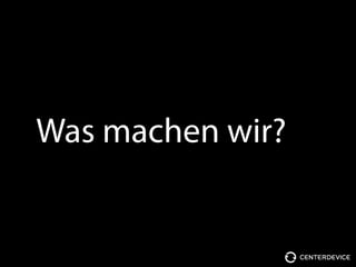 Was machen wir?
 