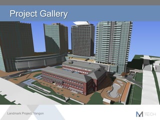 Project Gallery
Landmark Project, Yangon
 