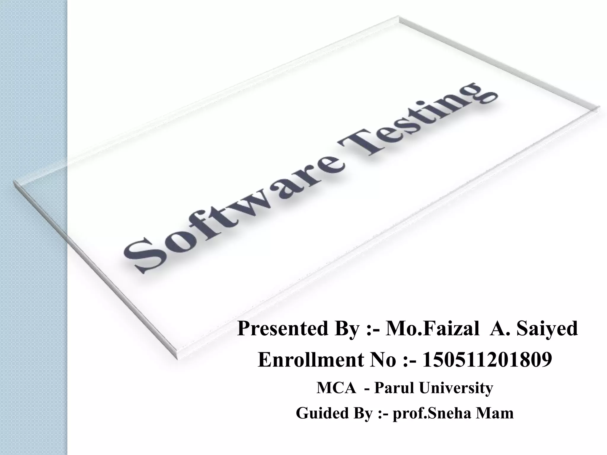 Presented By :- Mo.Faizal A. Saiyed
Enrollment No :- 150511201809
MCA - Parul University
Guided By :- prof.Sneha Mam
 