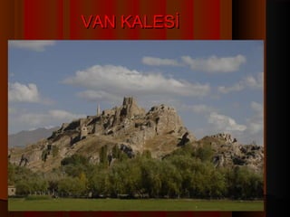 VAN KALESİ
 