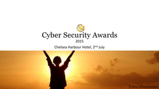 2015
Chelsea Harbour Hotel, 2nd July
A Tatius Group Business
 