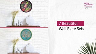 7 Beautiful
Wall Plate Sets
 