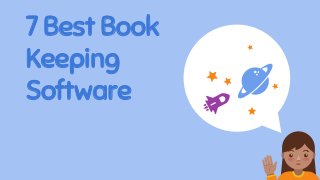 7 Best Book
Keeping
Software
 