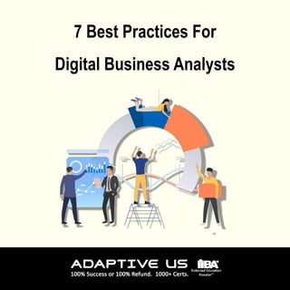 7 Best Practices For
Digital Business Analysts
 