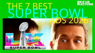 The 7 Best Super Bowl Ads of 2026 by Be The Machine | PPTX