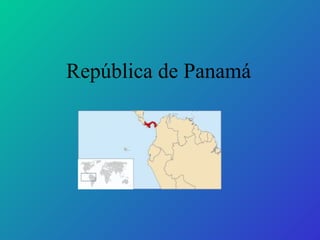 República de Panamá
 