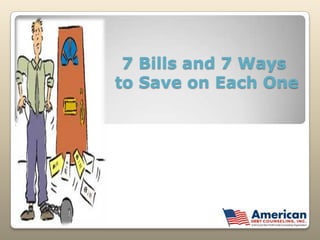 7 Bills and 7 Ways to Save on Each One 