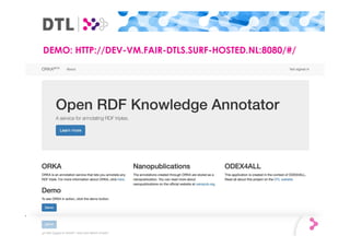 DEMO: HTTP://DEV-VM.FAIR-DTLS.SURF-HOSTED.NL:8080/#/
 