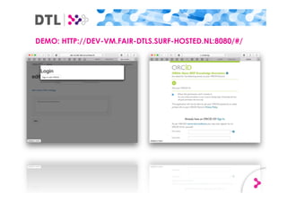 DEMO: HTTP://DEV-VM.FAIR-DTLS.SURF-HOSTED.NL:8080/#/
 