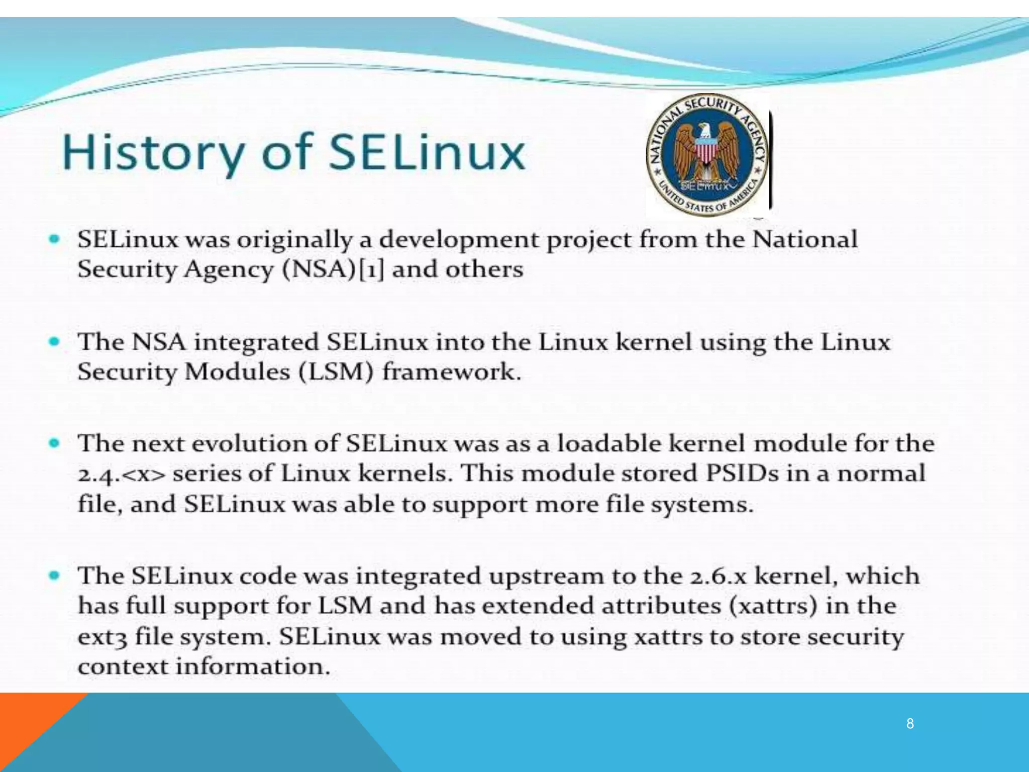 SELINUX HISTORY
8
 