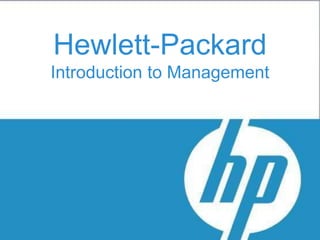 Hewlett-Packard
Introduction to Management
 
