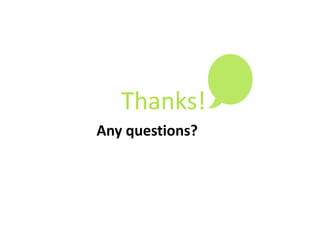 Thanks!
Any questions?
 
