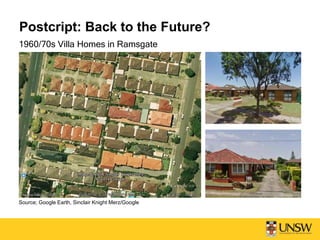 Postcript: Back to the Future?
1960/70s Villa Homes in Ramsgate
Source; Google Earth, Sinclair Knight Merz/Google
 