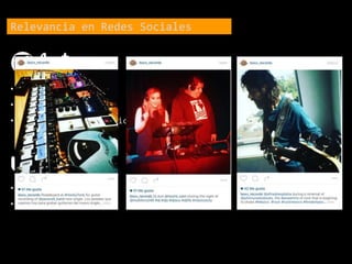 • 1105 seguidores
• 554 publicaciones
• 30-40 likes por publicación
• 1229 seguidores
• 351 tweets
Relevancia en Redes Sociales
 