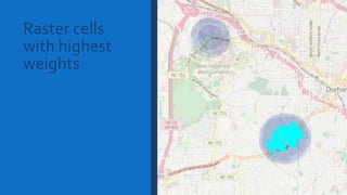 Raster cells
with highest
weights
 