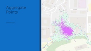 Aggregate
Points
Distance=30m
 