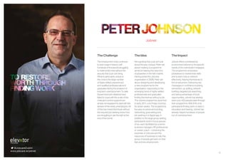 15
The Challenge
The employment crisis continues
to loom large in Ireland, with
hundreds of thousands struggling
to make ends meet without the
security that a job can bring.
What is particularly unique to
this crisis is the large number
of highly skilled, experienced
and qualified professionals and
graduates facing the prospect of
long term unemployment. To date
Government job initiatives have
failed to cope with the scale of this
crisis and current supports are
simply not equipped to deal with this
section of the newly unemployed. All
of this has meant that those without
the required job seeking know-how
are struggling to see the light at the
end of the tunnel.
The Idea
Recognising that a job isn’t just
about the pay-cheque, Peter set
about creating a programme
aimed at helping this new kind
of jobseeker in the Irish market.
Having joined the Jobcare
organisation in 2008, Peter set
about designing and developing
a new programme for the
organisation, responding to the
emerging trend of highly-skilled
professionals and graduates
finding themselves without a job.
The Jobnet programme, launched
in early 2011, runs Friday morning
for seven weeks. The programme
focuses on personal branding,
networking, goal setting and
job seeking in a digital age. In
addition to the large group setting,
participants work in focus groups
of six, each facilitated by a senior
business manager, HR professional
or career coach - combining the
expertise of Jobcare and the
resources of business to help this
group of people get back on their
feet and into employment.
Jobnet
The Impact
Jobnet offers a professional
environment tailored to the specific
needs of the individuals it engages.
The programme empowers
jobseekers to market their skills
and to learn how to network
effectively, helping themselves to
find employment. Delivering key
messages in confidence building,
reinvention, up-skilling, network
building, targeted job searching
and taking advantage of local
opportunities, Jobnet has already
seen over 450 people pass through
their programme. With 61% of its
participants finding work or back in
education and training, Jobnet has
already helped hundreds of people
out of unemployment.
@JobcareDublin
www.jobcare.ie/jobnet
 