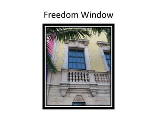 Freedom Window
 