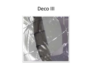 Deco III
 