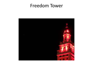 Freedom Tower
 