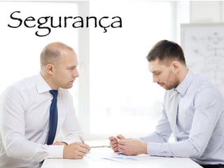 Segurança
 