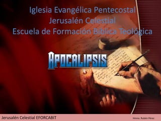 Iglesia Evangélica Pentecostal
Jerusalén Celestial
Escuela de Formación Bíblica Teológica
Jerusalén Celestial EFORCABIT Hmno. Rubén Pérez
 