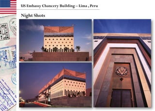 Night Shots
US Embassy Chancery Building – Lima , Peru
 