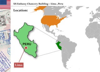 US Embassy Chancery Building – Lima , Peru
Location:
Lima
 