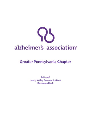 Greater Pennsylvania Chapter
Fall 2016
Happy Valley Communications
Campaign Book
 