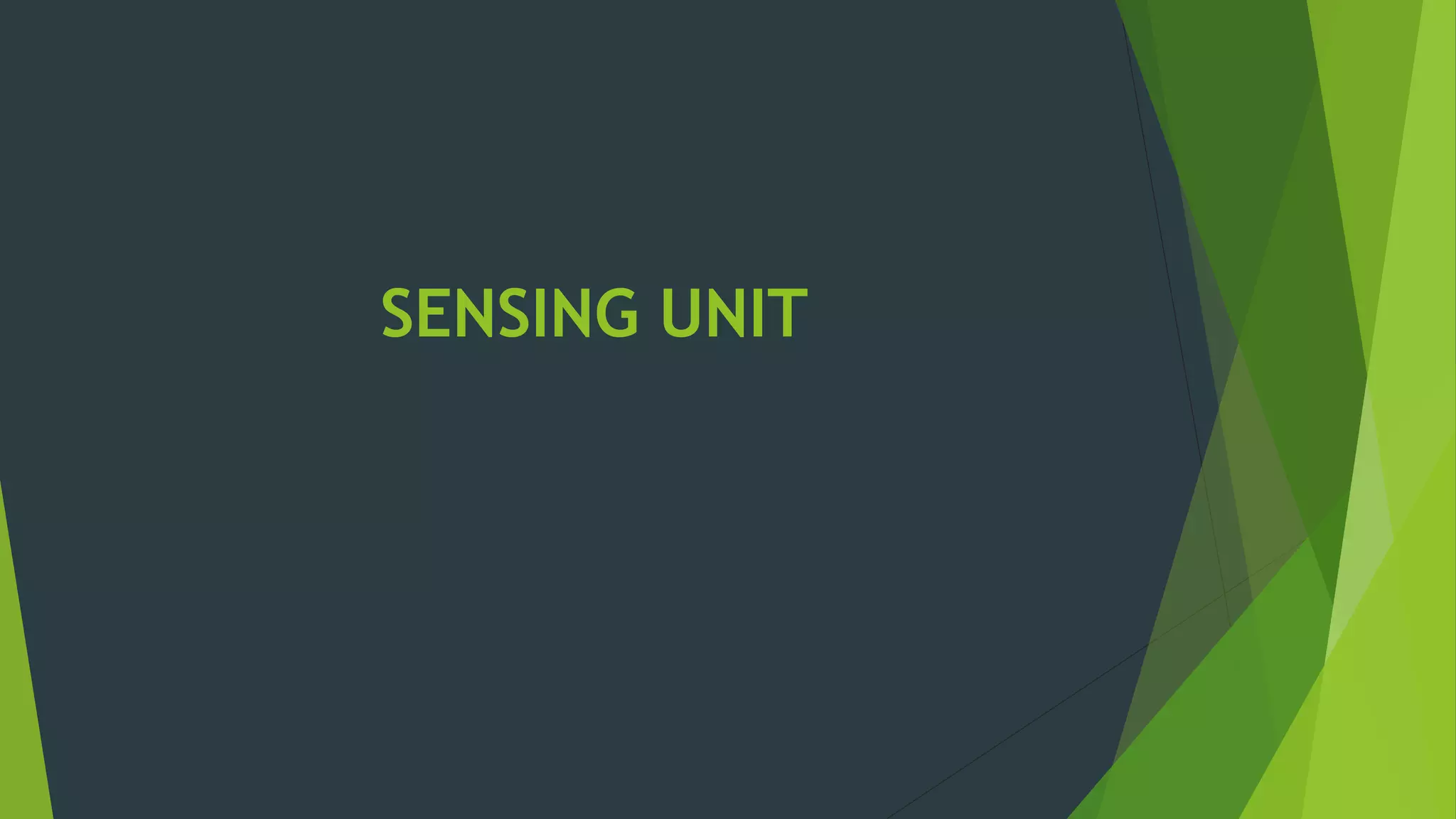 SENSING UNIT
 