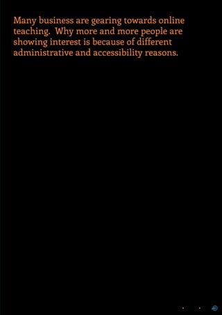 43ONERECRUITJAN/FEB 2015
Many business are gearing towards online
teaching. Why more and more people are
showing interest is because of different
administrative and accessibility reasons.
For trainers and program administrators,
facilitating online education can be a lot easier
than traditional teaching.
F
irst, materials could be easily updated. Access to
certain files can be restricted by using passwords,
time and date access. Aside from that, organizations
could also facilitate large teams easily and subject
and course materials could be easily distributed.
It is also more flexible, since online teaching can encompass
different limitations like time zones, geographic locations and
physical limitations. Technology can also help in enhancing
learning and knowledge among team members. Technology
would also allow your team to collaborate with other staff
beyond borders. Trainers could also explore different
teaching methods of presentation. To make online teaching
a great experience for both trainers and staff, there are things
that you can do.
•	 Set time frames at the beginning of the course. Use these
times to respond or reply to student comments and
questions. This practice would help a trainer develop
discipline among the team and at the same time set
a routine for them. Make sure that everyone is well
informed about the time frame you have set.
If there would be any circumstances that you should
change the time frame for responses, then make sure
that you staff are informed of the changes. Give them
adequate time to be informed of the changes.
If you have assignments and discussions, then provide
general feedback to the entire class. This would allow teams
to get exposed to other ideas and at the same time learn
from each other. Give your teams positive reinforcement and
encouragement. Give them feedback that would actually
help them in improving their work. Comments like “good”
can never be sufficient. Give enough comments.
Avoid over-facilitating. As a trainer, you do not have to answer
all the questions. If you having online discussions, let your
students answer to each other. For example, if somebody
asked about a certain topic do not respond immediately.
After a few days you would notice that some of your team will
be giving feedback or answers on their own.
To make sure that the participation or discussion is
continuous, regularly post acknowledgment to team
comments or post an idea that would encourage staff to
answer or post messages. Aside from that, avoid having
long lulls in the discussion boards. There would be times
when team members would not be posting anything since
there are nothing new to post about, so best to avoid those
circumstances. There are also tendencies that staff would
stray away from the topics and discuss something else. Guide
your team and make sure that they would be discussing the
topic. Redirect the discussion but do not appear to be harsh,
use humor, jokes or graphics to redirect the discussion.
Before you move on to a new topic, make sure to summarize
or having a closing session about the topic. Make sure that all
team members are united in understanding the concepts.
This would be the time to level-off with the students so that
they would not get lost in the next topic. Online teaching has
many benefits, it is flexible and technology can be explored
in different ways so that you, the trainer and your team
members would benefit from it.
 