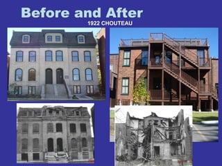 Before and After 
1922 CHOUTEAU 
 