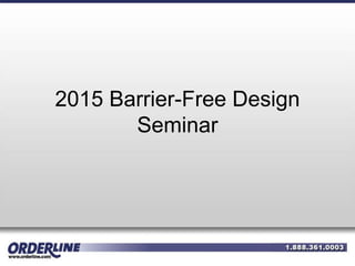 2015 Barrier-Free Design
Seminar
 