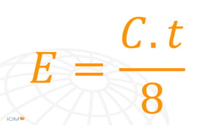 𝐸 =
𝐶. 𝑡
8
 