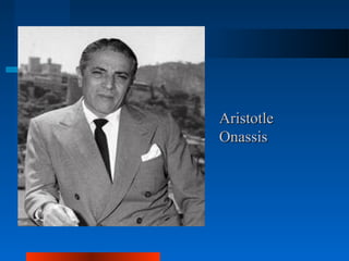 AArriissttoottllee 
OOnnaassssiiss 
 