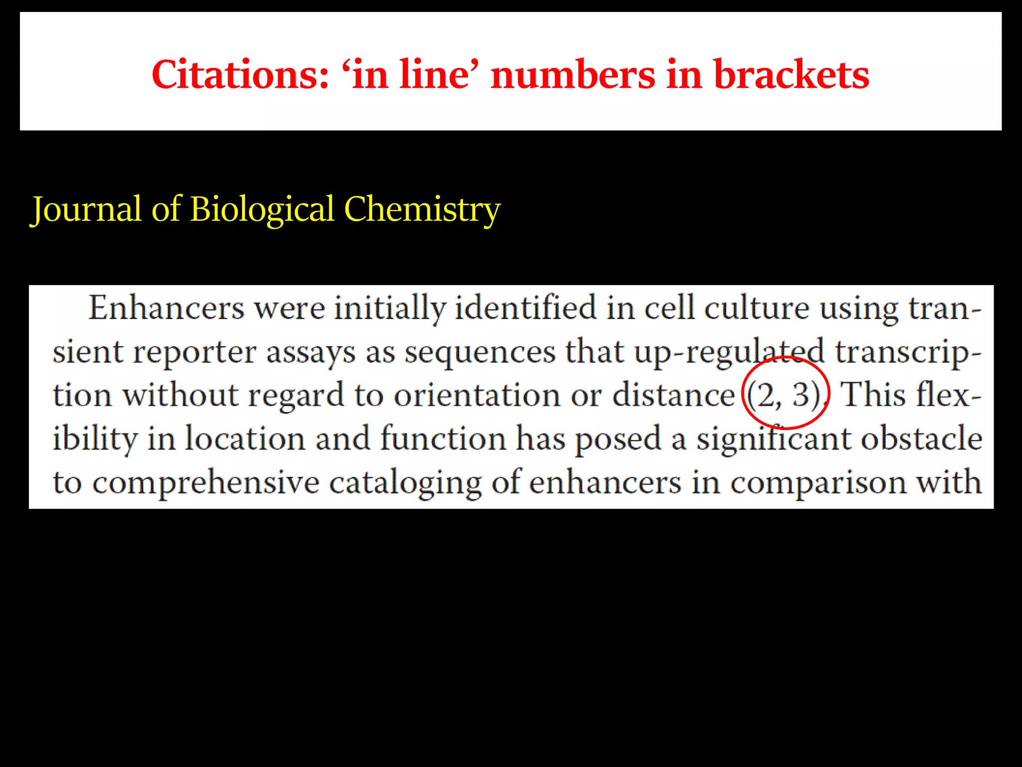 Citations: ‘in line’ numbers in brackets
Journal of Biological Chemistry
 